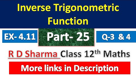 Inverse Trigonometric Function -ITF | R D Sharma Class 12th Maths | Dhanpat Rai Publication | Part25