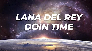 LANA DEL REY - DOIN TIME