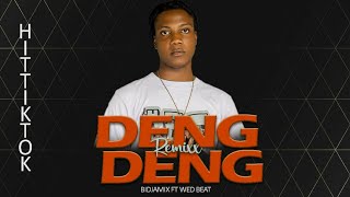 Deng Deng Hit Tiktok Remix ( Bidjamix Ft Wed Beat )