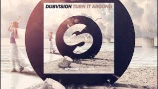 Download lagu DubVision - Turn It Around (Radio Edit)