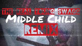 MIDDLE CHILD (REMIX) Best One!!!