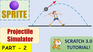 Projectile Simulator! - Part 2 | Easy, Simple, Beginner Scratch Tutorial | Just Finished Coding!