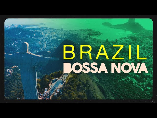 BRAZIL BOSSA NOVA - Music u0026 Video Background class=