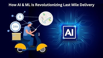 How AI & ML Is Revolutionizing Last Mile Delivery