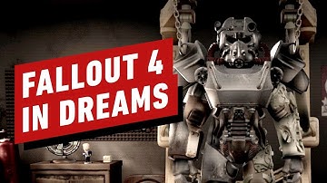Fallout 4 in Dreams