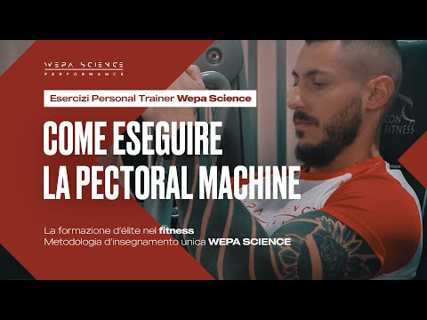 Come eseguire la Pectoral Machine