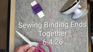 Sewing Binding Ends Together, 6.4.26