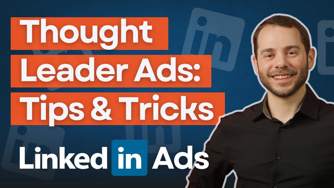 How to Crush It with Thought Leader Ads on LinkedIn Ads!