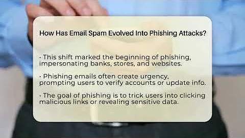 How Has Email Spam Evolved Into Phishing Attacks? - TheEmailToolbox.com