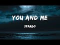 Spargo - You and Me (Lyrics)