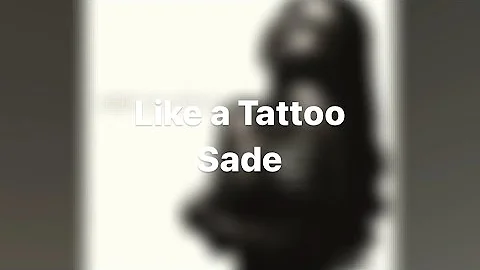 Like a Tattoo By Sade (LYRICS)