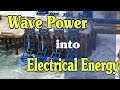Wave power into electrical energy  turning the constant power of waves into electricity