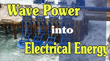 Wave Power into Electrical Energy | Turning the Constant Power of Waves into Electricity