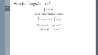 How to integrate xe^x by parts