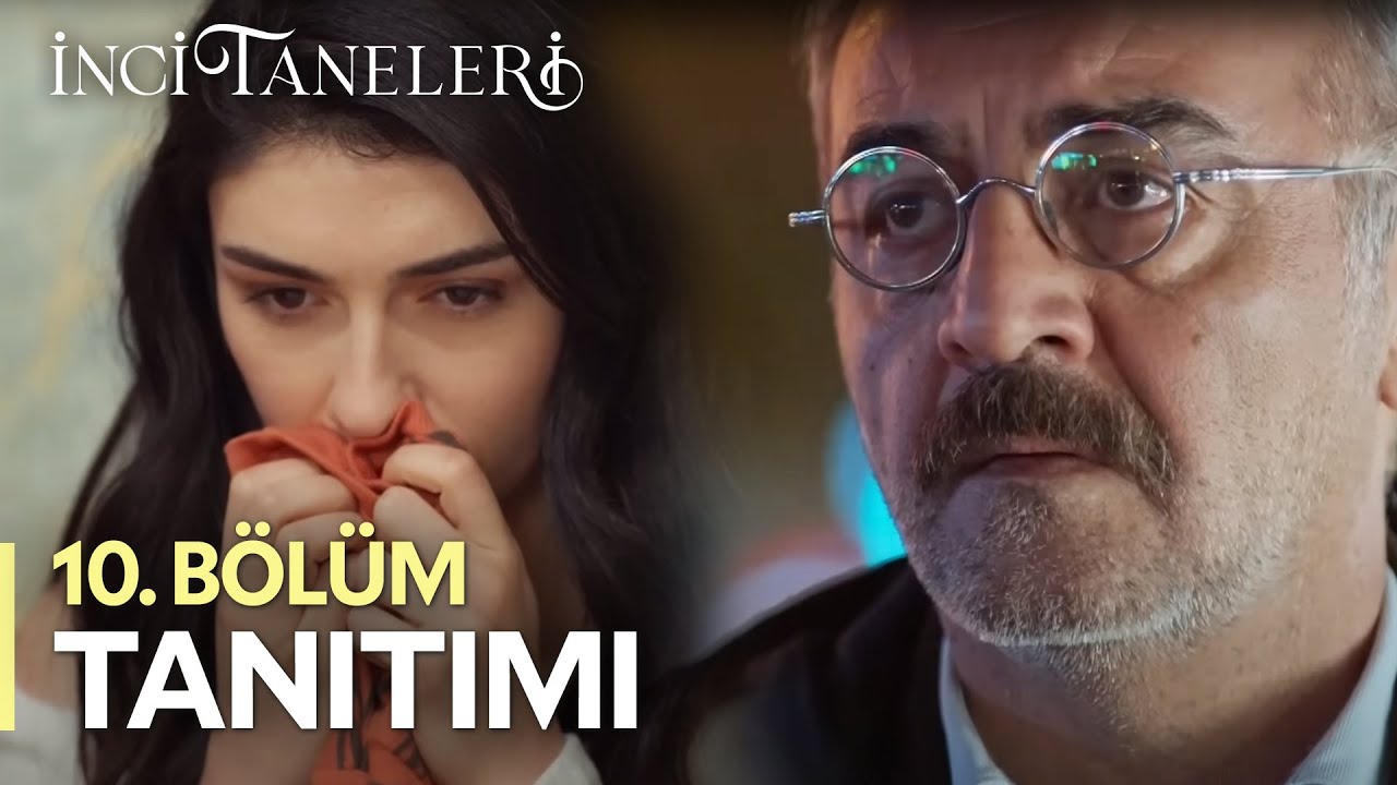 ⁣İnci Taneleri – 10. Bölüm Tanıtımı