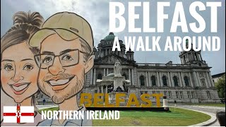 A walk around Belfast, Northern Ireland