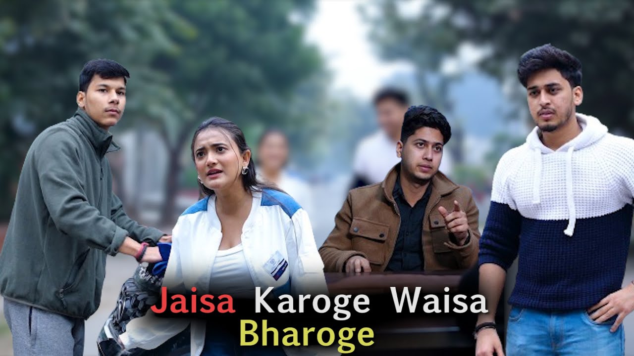 Jaisa Karoge Waisa Bharoge - YouTube