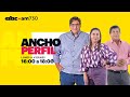 Ancho Perfil - Programa viernes 19 de abril 2024 - ABC 730 AM