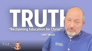 The Battle for TRUTH in America’s Classrooms | Corey Miller Classrooms | Cory Miller    HD 1080p