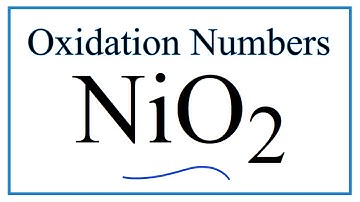 How to find the Oxidation Number for Ni in NiO2