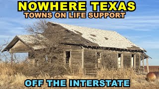 NOWHERE TEXAS: Rural Towns On LIFE SUPPORT  Off The Interstate