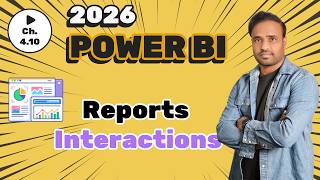 Power BI Reports - Interactions - Power BI Complete Course 2026 - C4.10