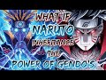 What If Naruto Inheritance The Power Of Gendo&#39;s