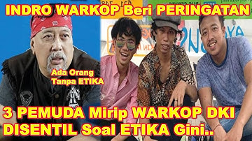INDRO WARKOP Beri TEGURAN KERAS & Sindir Soal ETIKA Ke 3 PEMUDA Mirip WARKOP DKI