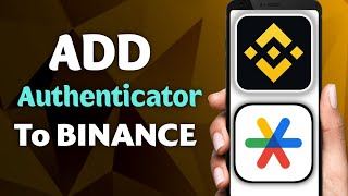 How To Add Authenticator In Binance