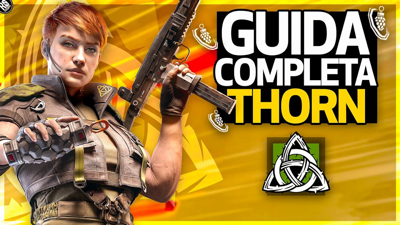 THORN - GUIDA COMPLETA & CARICA RAZORBLOOM [Rainbow Six Siege ITA ...
