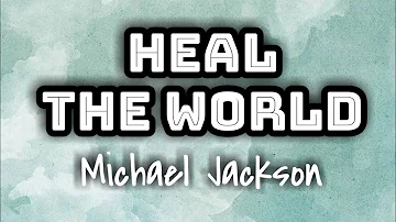 Michael Jackson - Heal The World (Lyrics Video) 🎤