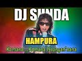 DJ Sunda HAMPURA - Yayan Jatnika Slow Full Bass Terbaru 2022