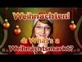 Learn German - Episode 38: Christmas Special! (Part 4: Weihnachtsmarkt)