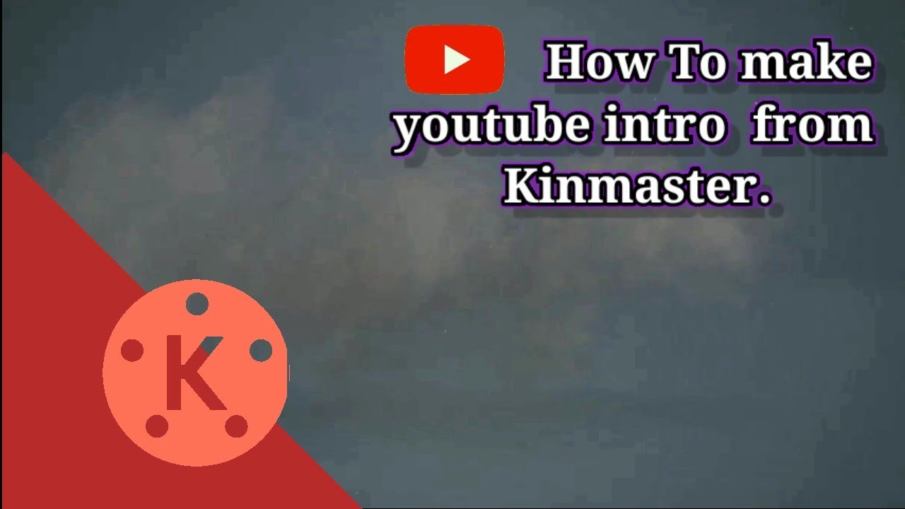 #howtomakeyoutubeintro