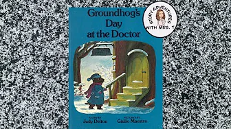 Groundhog’s Day at the Doctor read aloud