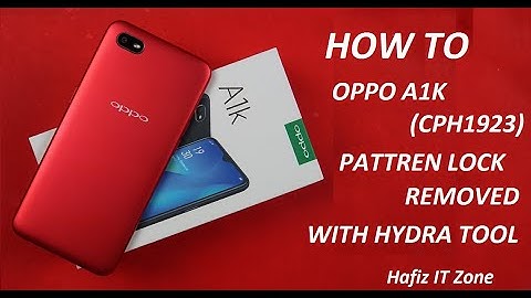 HOW TO OPPO A1K (CPH1923) PATTREN LOCK REMOVED WITH HYDRA TOOL || Hafiz it zone