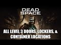 Dead Space - All Level 3 Doors, Lockers, &amp; Container Locations