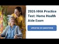 UPDATED 2026 HHA Practice Test: Home Health Aide Exam 30 Updated Questions