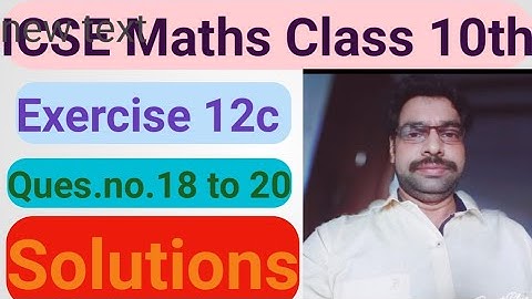 ICSE Maths Class 10th Exercise 12c Ques.no.18 to 20 Solution।। Educational Series। ICSE Syllabus।।