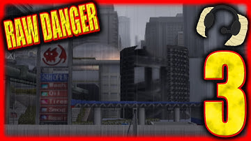 RAW DANGER | 3 | Leaving The Building & Onto The Surface!