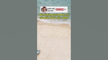 Đất Xây Nhà Giá Rẻ Gần Biển Phước Hải (p1) #quochieunhadat #bdsbariavungtau