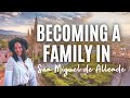 Becoming a Family in San Miguel de Allende | Moving to Mexico | Black Women Abroad