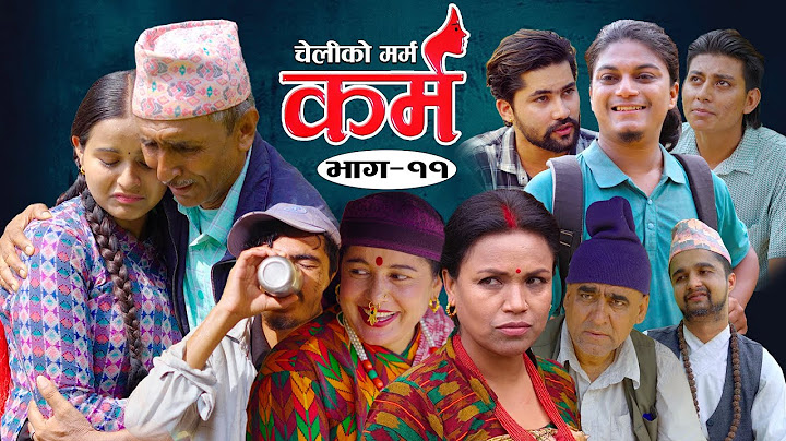 Karma - ''कर्म'' Episode - 11 | Suraj Ghimire,Bipana Pantha,Tara K.C,Baburam, Kamala,Dharma,Jiya