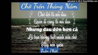 Chờ Trên Tháng Năm - Trần Phát (Nhạc Hoa Lời Việt)