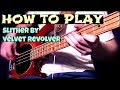 How to Play Slither // Velvet Revolver // Bass Tutorial + Tab