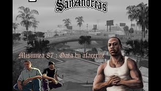 GTA San Andreas-Misiunea 87 :  Gata cu afacerile