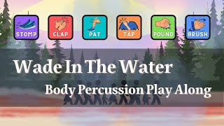 Wade In The Water Body Percussion Rhythm Play Along Black History Easy Version