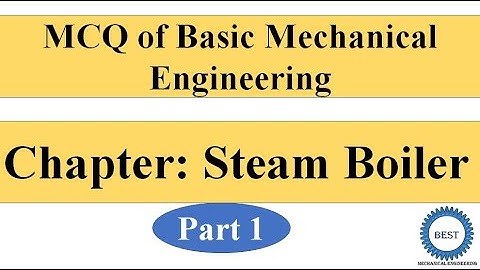 MCQ of  Steam Boiler - Part 1 - MCQ of BME