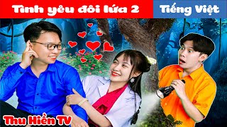 TÌNH YÊU ĐÔI LỨA 2 | Thầy Giáo Thoát Ế Thành Công 💕 Tổng Hợp Cổ tích Đời thực Hay Nhất 💕Thu Hiền TV