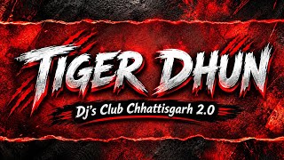 Tiger Dhun - Full Vibration - Dance Mix Dj Song Tapori Remix - Dj's Club Chhattisgarh 2.0 #dj #song 